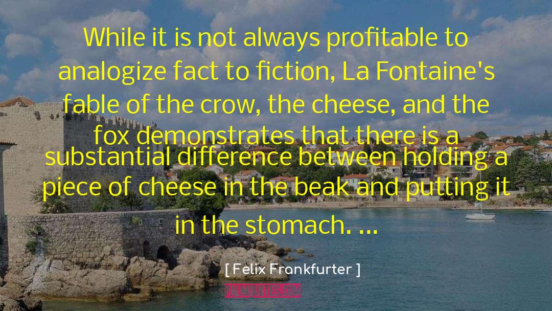 The Fox quotes by Felix Frankfurter