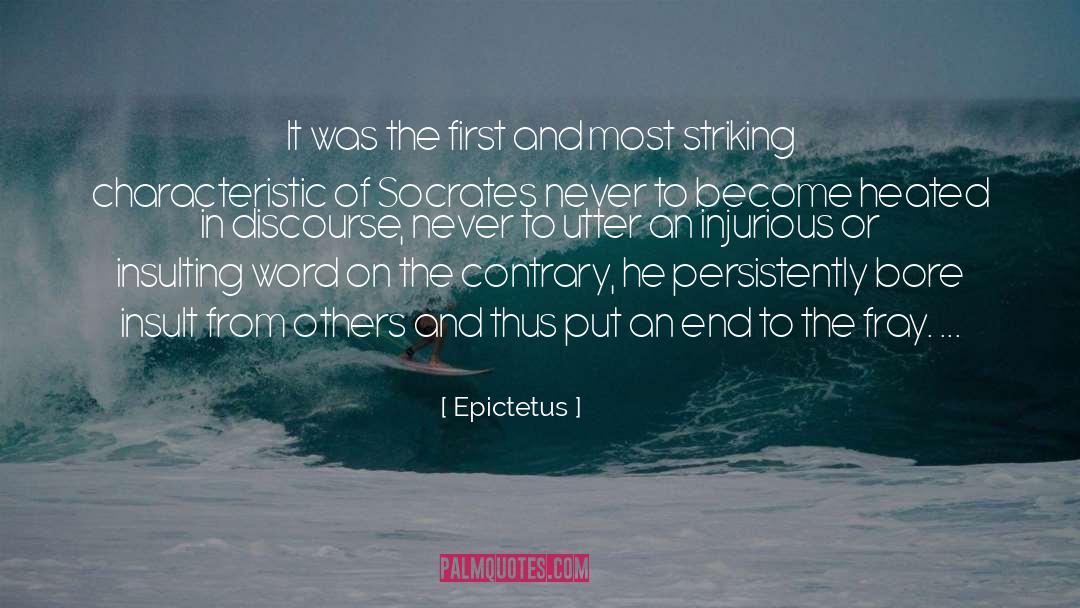 The Fray quotes by Epictetus