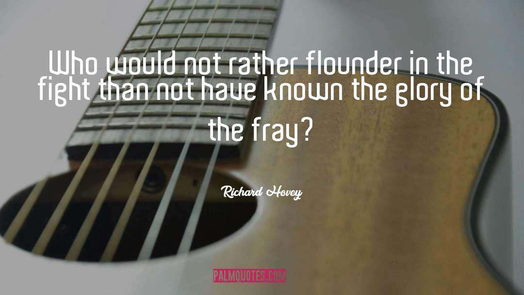 The Fray quotes by Richard Hovey