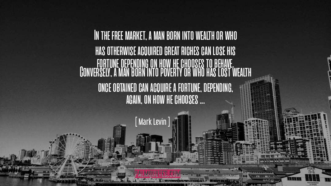 The Free Market quotes by Mark Levin