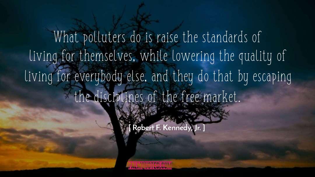 The Free Market quotes by Robert F. Kennedy, Jr.