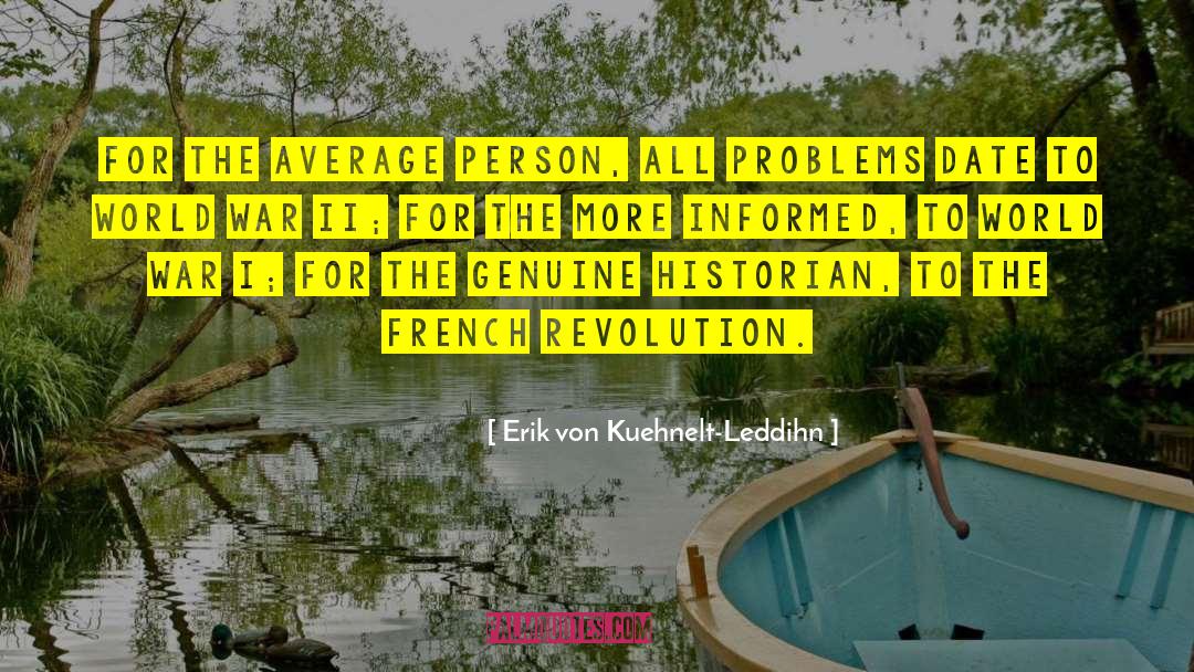 The French Revolution quotes by Erik Von Kuehnelt-Leddihn