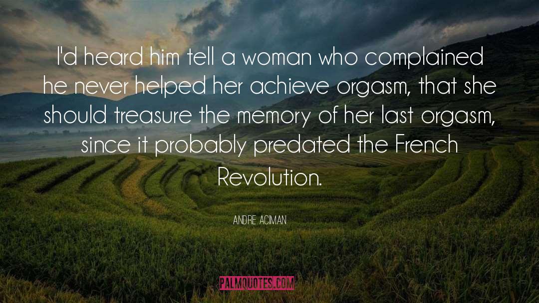 The French Revolution quotes by Andre Aciman