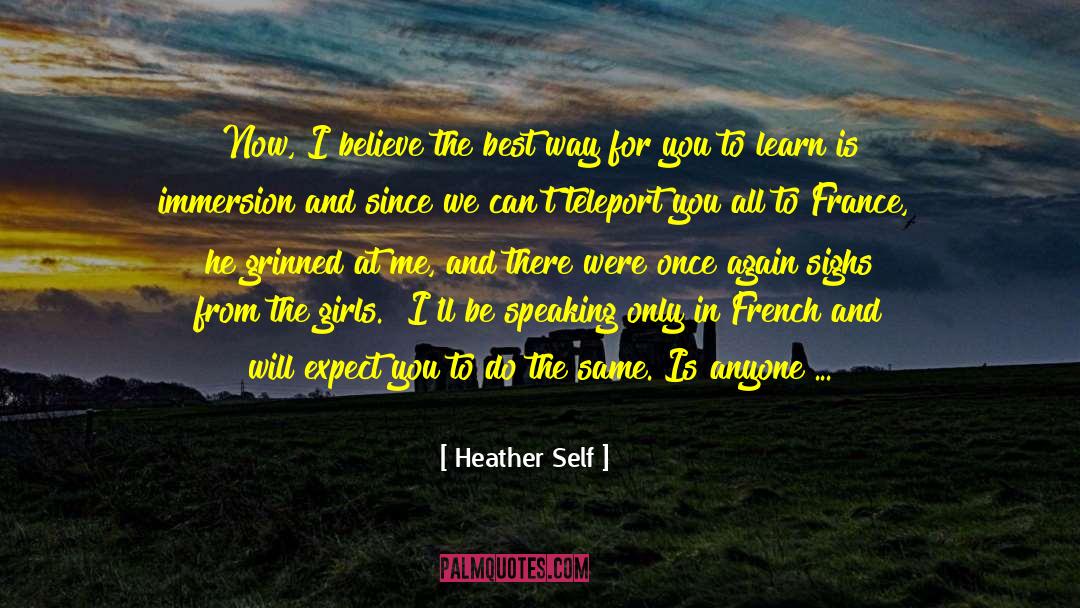 The French Vs American Way quotes by Heather Self