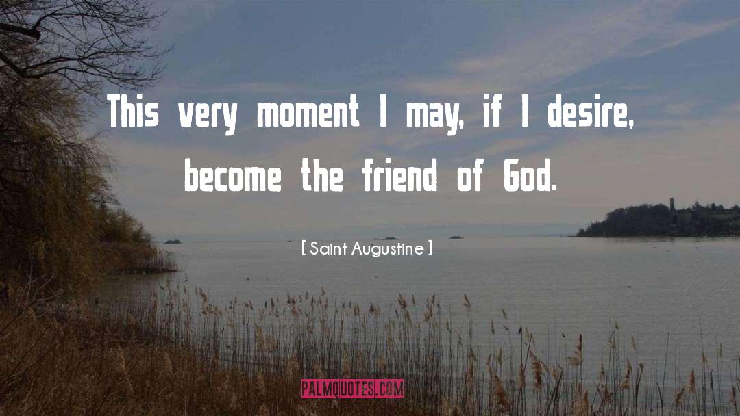The Friend quotes by Saint Augustine