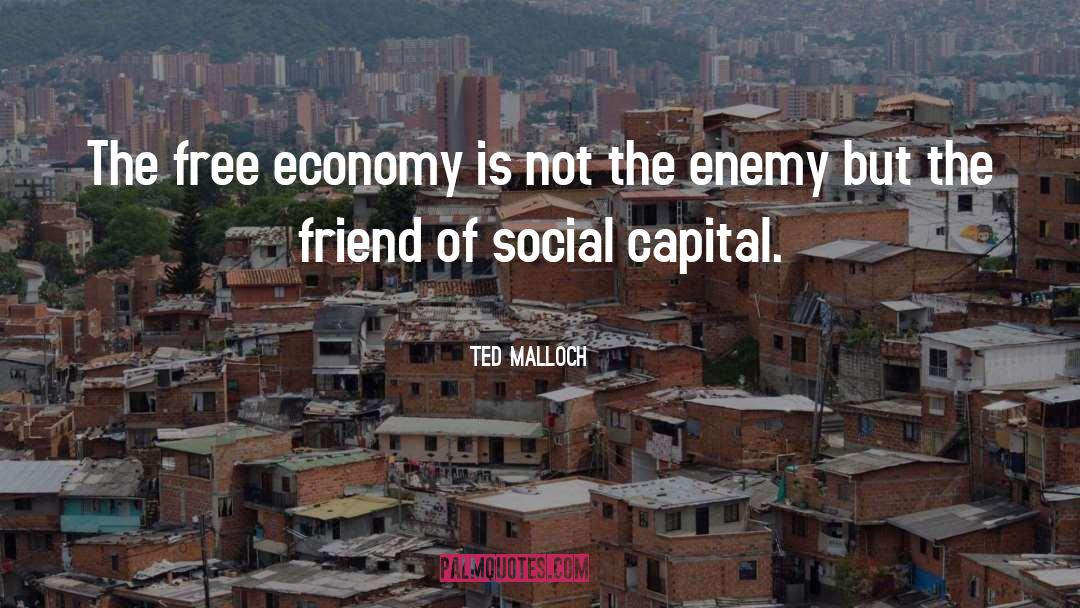 The Friend quotes by Ted Malloch