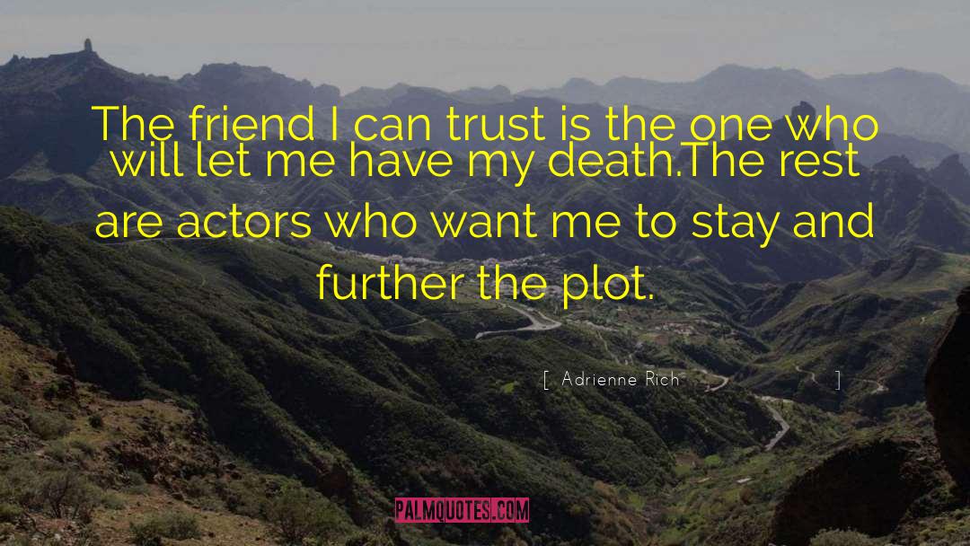 The Friend quotes by Adrienne Rich