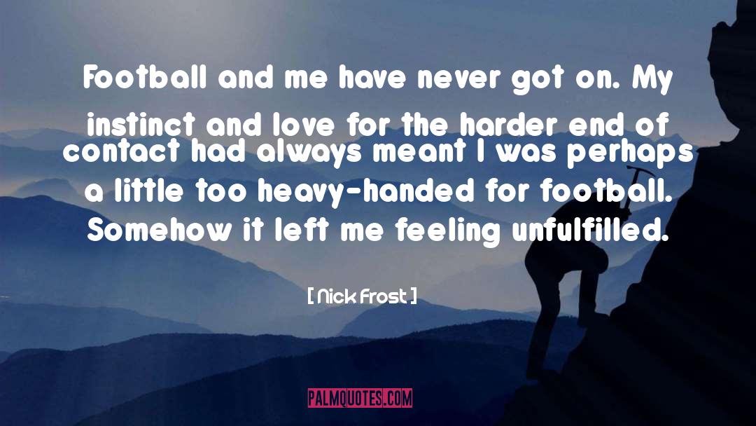 The Frost Of Springtime quotes by Nick Frost