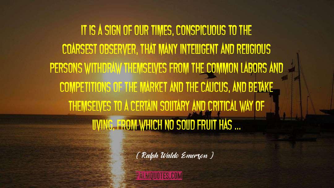 The Fruit Of Labor quotes by Ralph Waldo Emerson