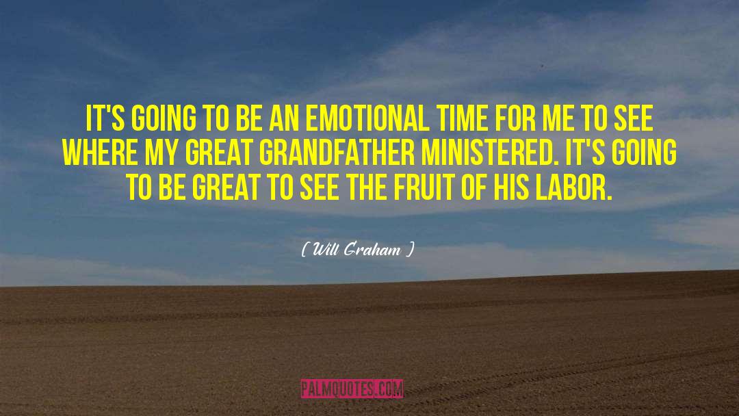 The Fruit Of Labor quotes by Will Graham