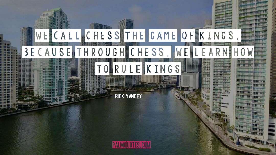 The Game Of Kings quotes by Rick Yancey