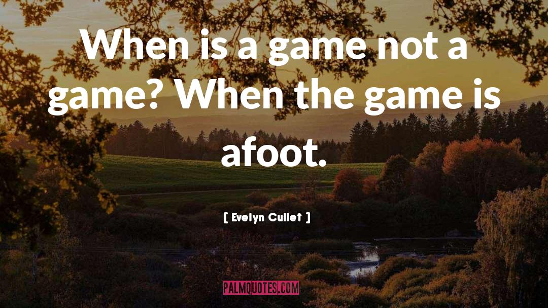 The Game quotes by Evelyn Cullet