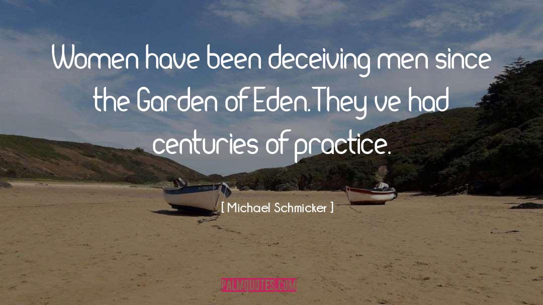 The Garden Of Eden quotes by Michael Schmicker