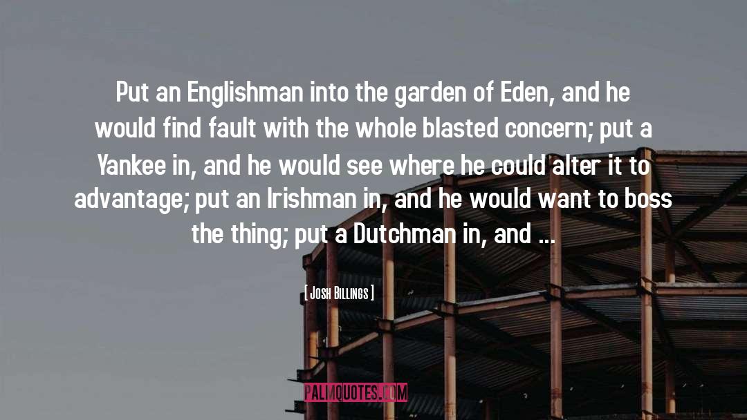 The Garden Of Eden quotes by Josh Billings
