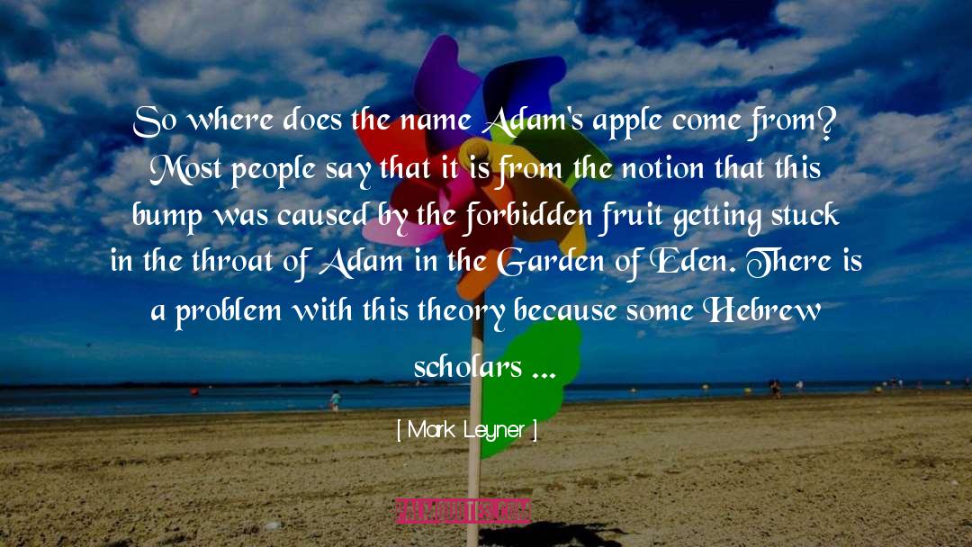 The Garden Of Eden quotes by Mark Leyner