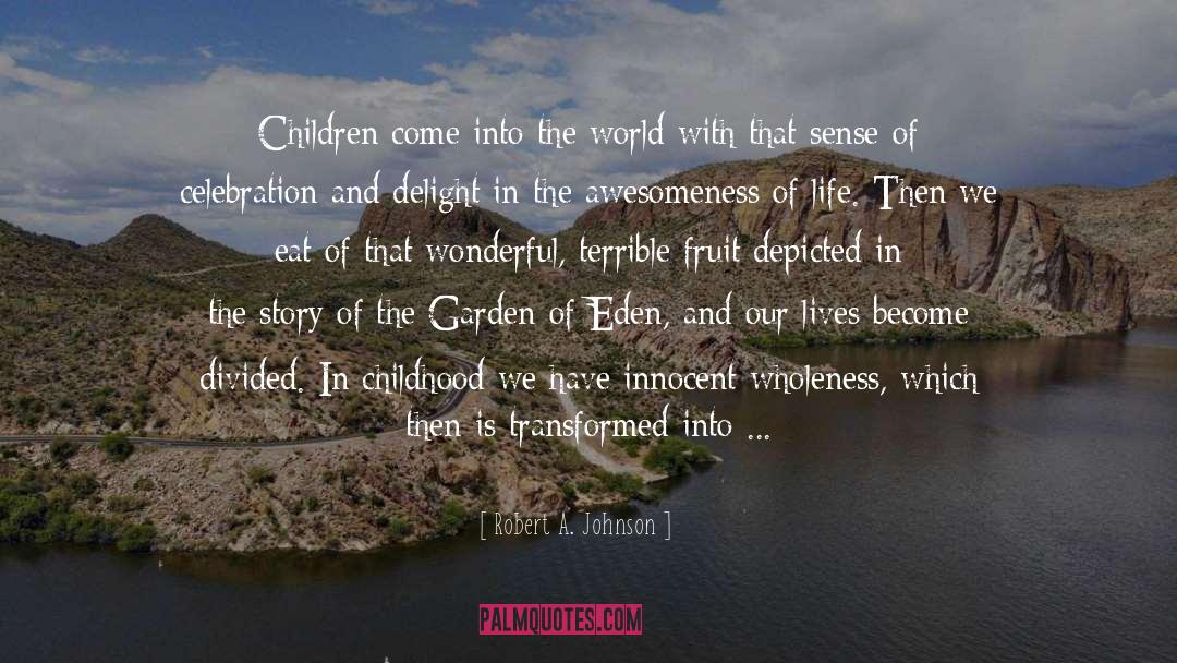 The Garden Of Eden quotes by Robert A. Johnson