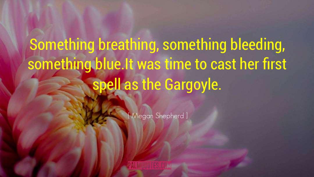The Gargoyle quotes by Megan Shepherd