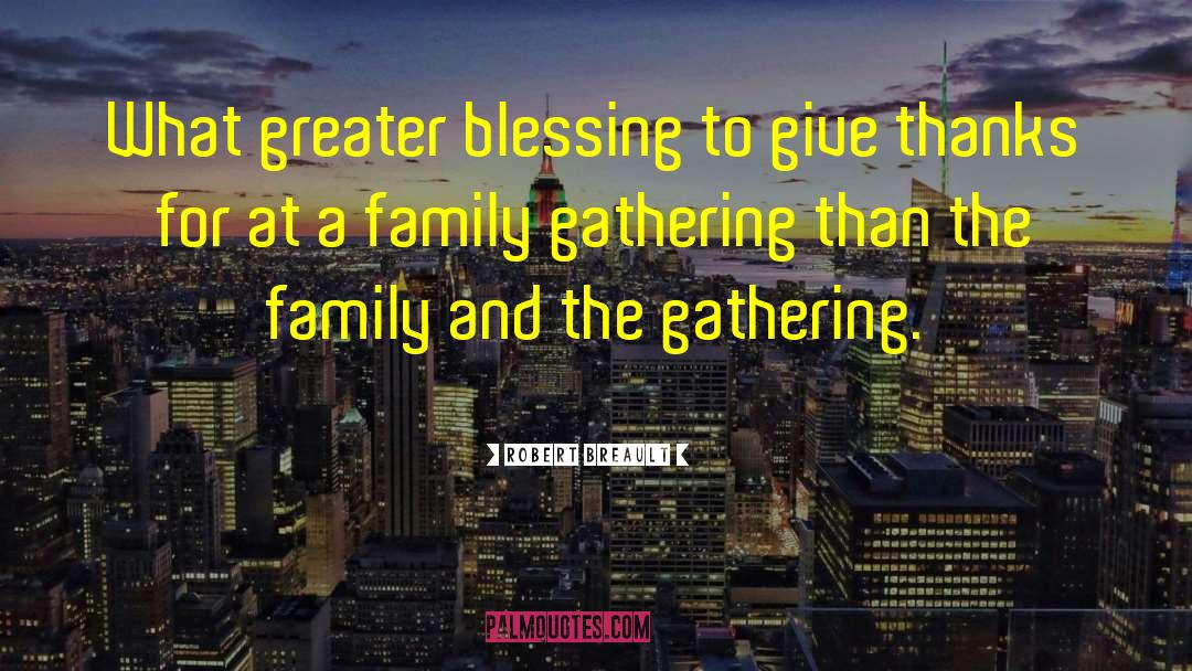 The Gathering quotes by Robert Breault