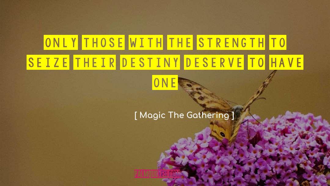 The Gathering quotes by Magic The Gathering