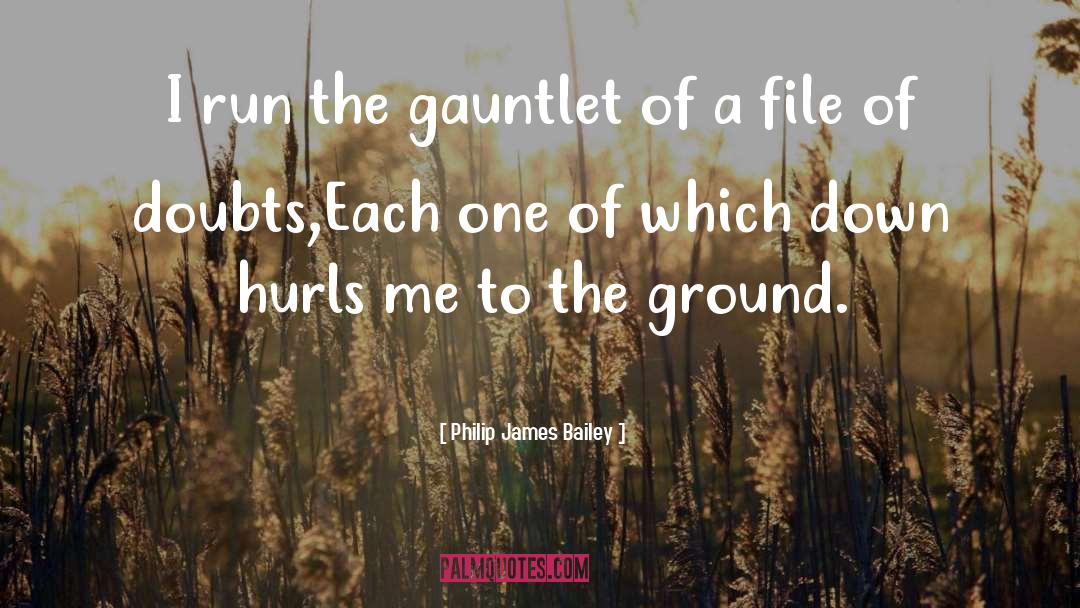The Gauntlet quotes by Philip James Bailey