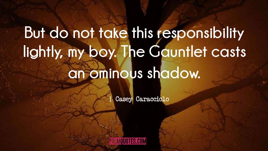 The Gauntlet quotes by Casey Caracciolo