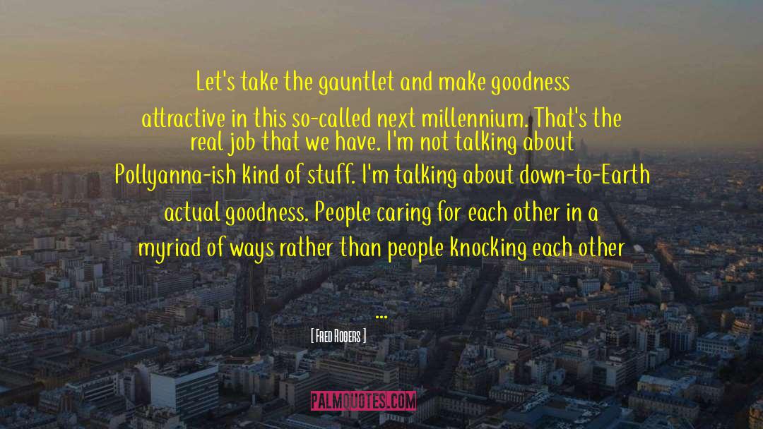 The Gauntlet quotes by Fred Rogers