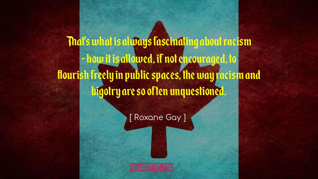 The Gay Science quotes by Roxane Gay