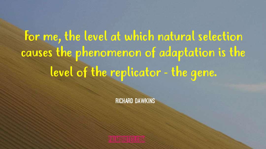 The Gene quotes by Richard Dawkins