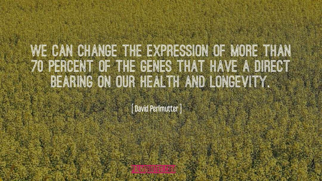 The Genes quotes by David Perlmutter