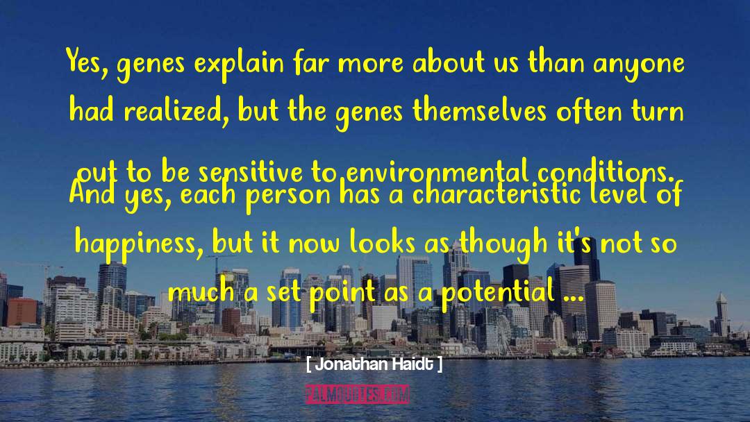 The Genes quotes by Jonathan Haidt