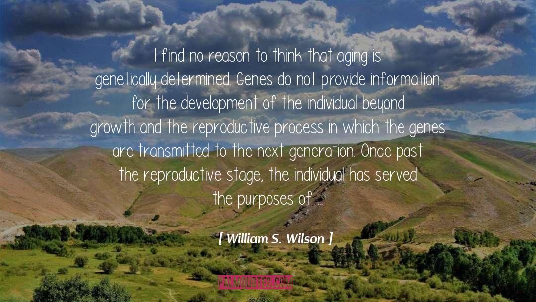 The Genes quotes by William S. Wilson