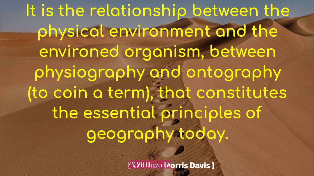 The Geography Of Bliss quotes by William Morris Davis