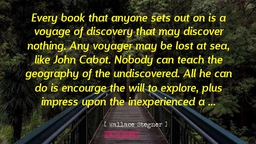 The Geography Of Lost Things quotes by Wallace Stegner