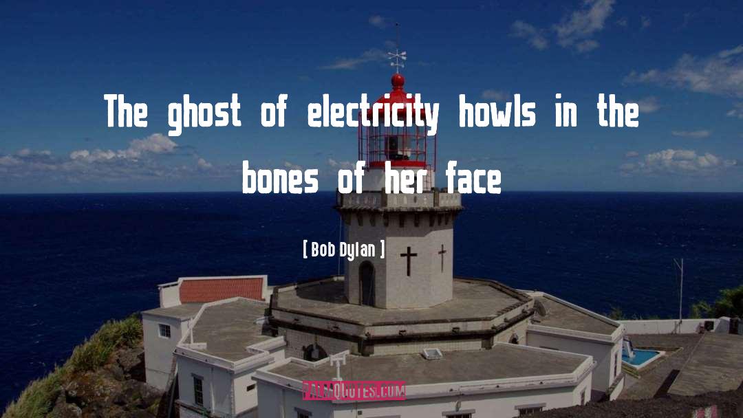 The Ghost quotes by Bob Dylan
