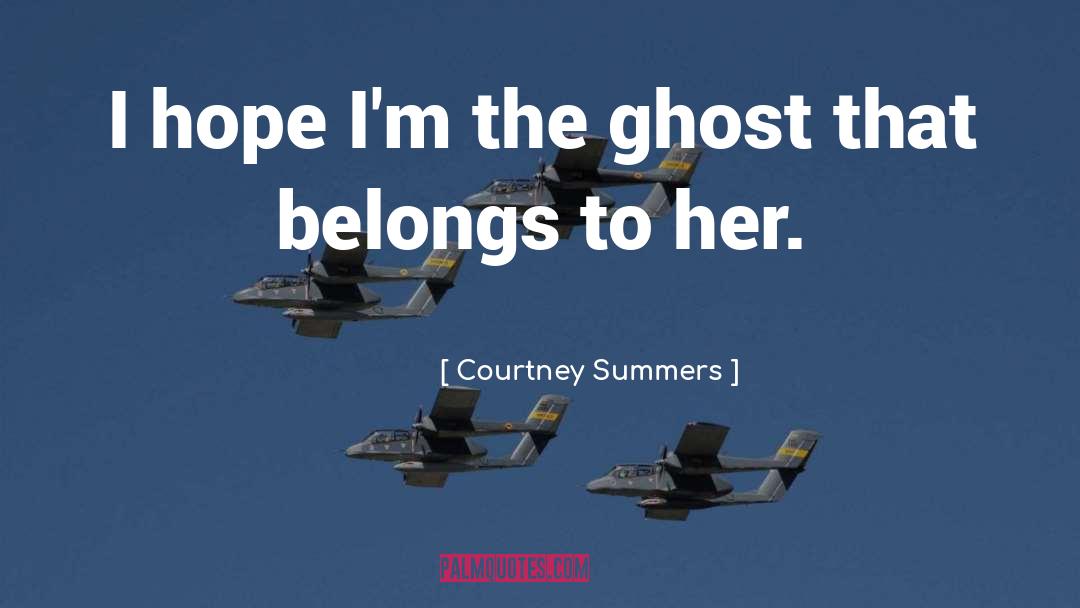 The Ghost quotes by Courtney Summers