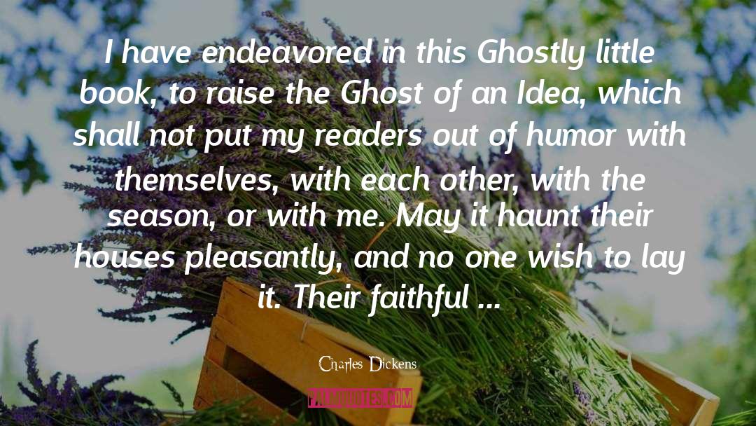 The Ghost quotes by Charles Dickens