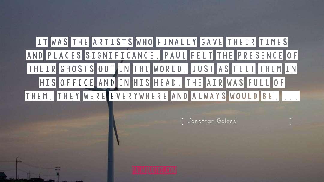 The Ghosts Of Heaven quotes by Jonathan Galassi