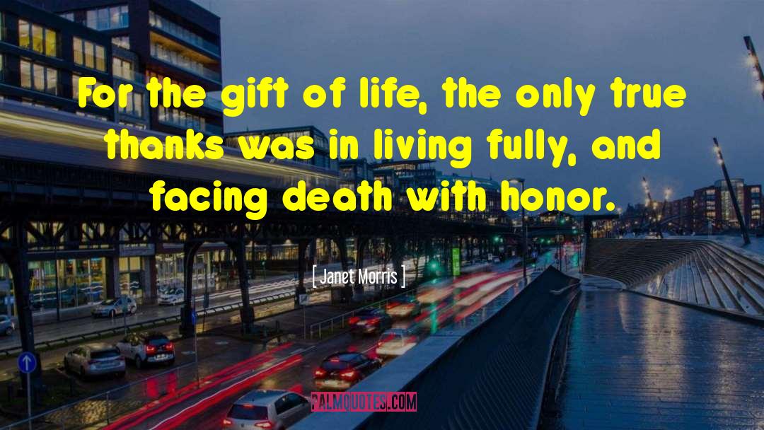 The Gift Of Life quotes by Janet Morris