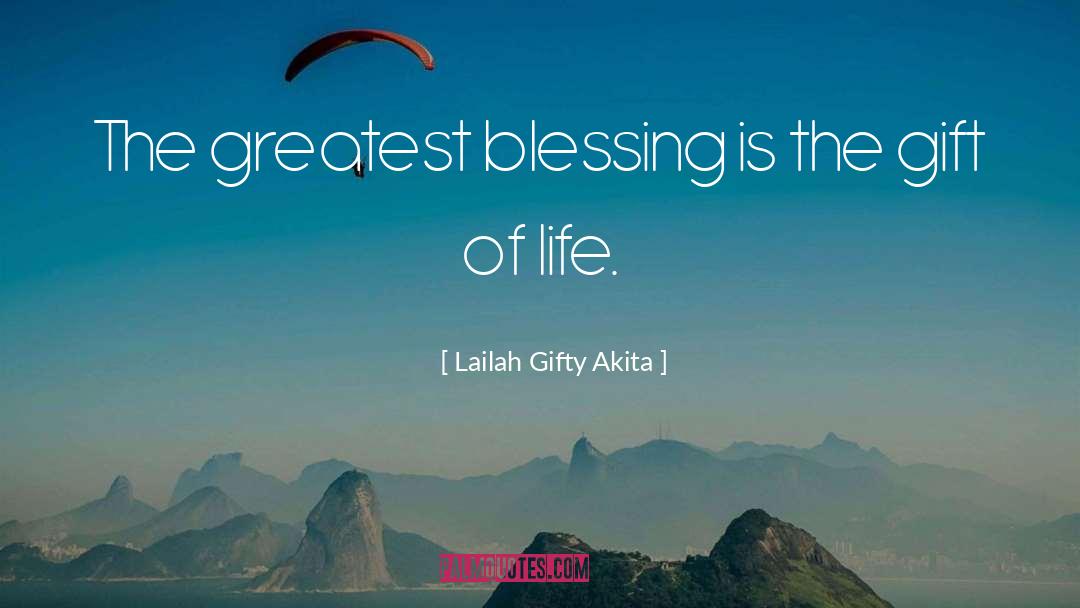 The Gift Of Life quotes by Lailah Gifty Akita