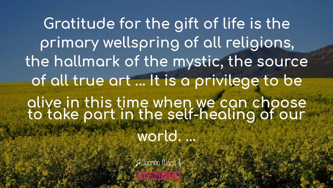The Gift Of Life quotes by Joanna Macy
