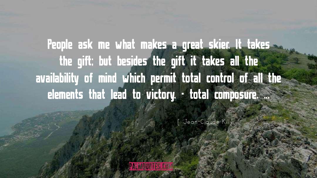 The Gift quotes by Jean-Claude Killy