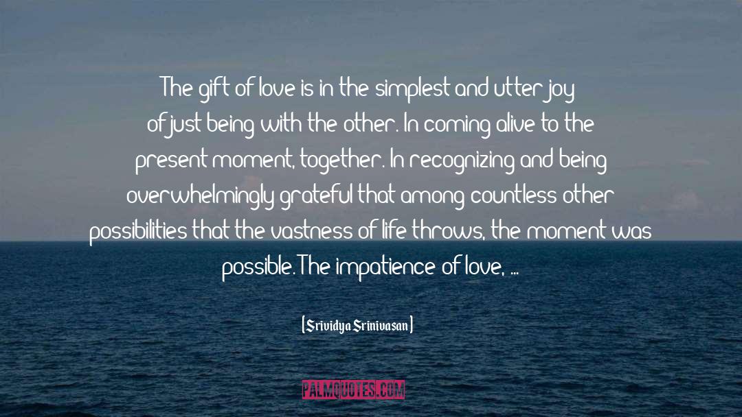 The Gift quotes by Srividya Srinivasan