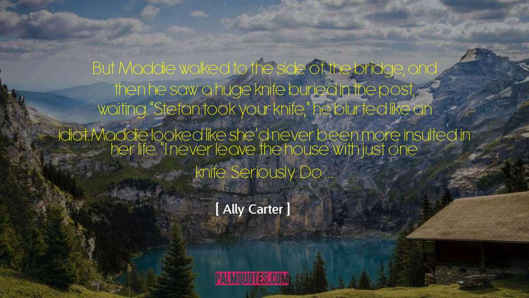 The Girl Of Fire And Thorns quotes by Ally Carter