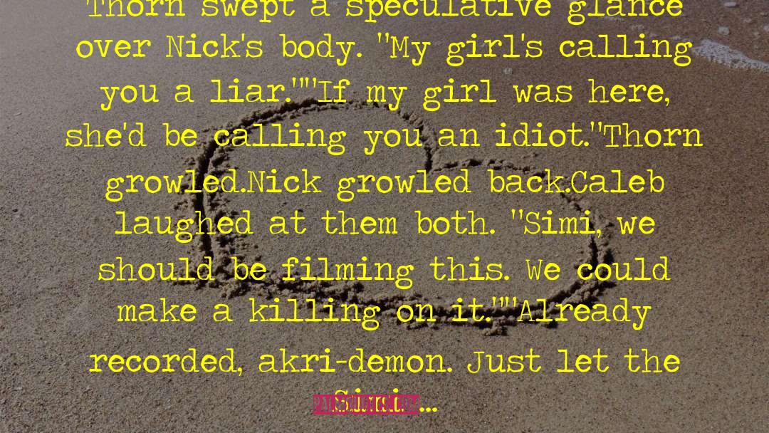 The Girl On The Liar S Throne quotes by Sherrilyn Kenyon