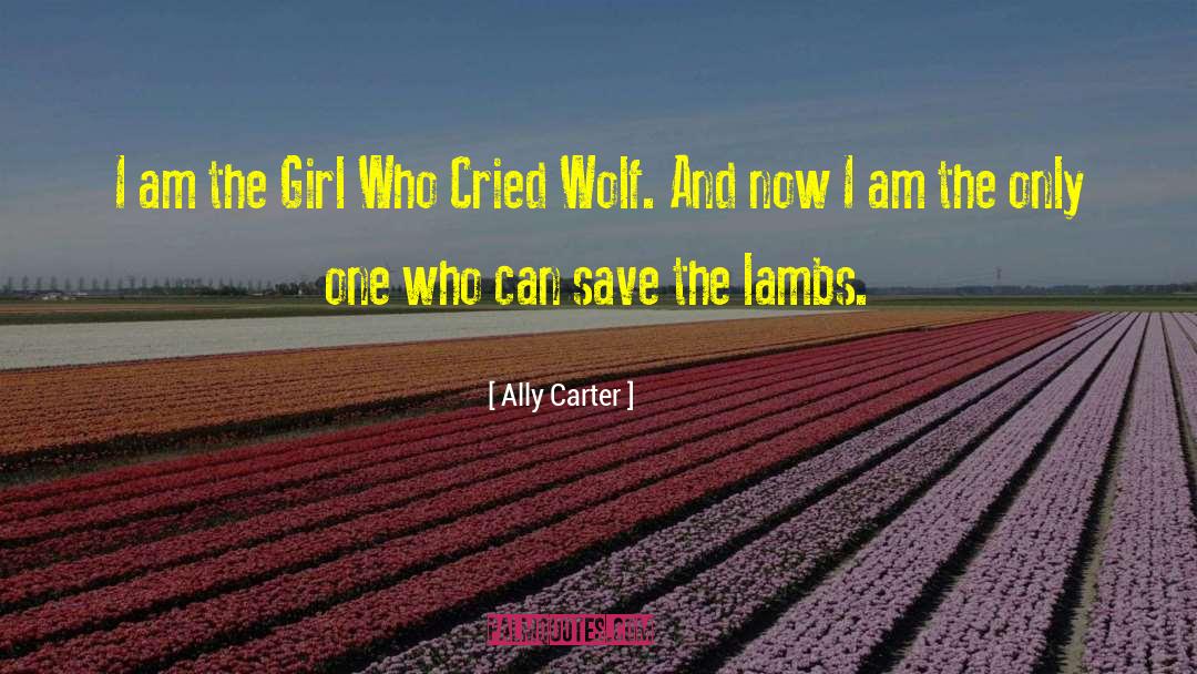 The Girl Who Cried Monster quotes by Ally Carter
