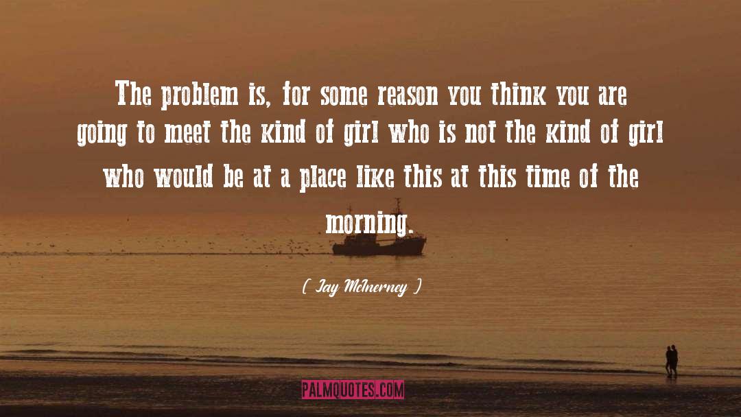 The Girl Who Would Be King quotes by Jay McInerney