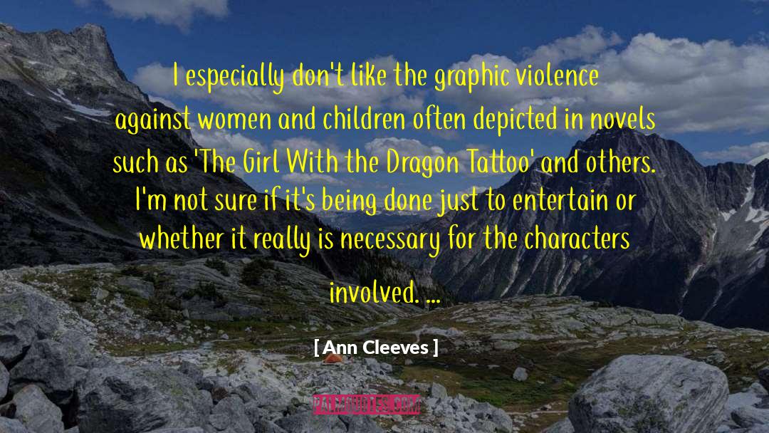 The Girl With The Dragon Tattoo quotes by Ann Cleeves