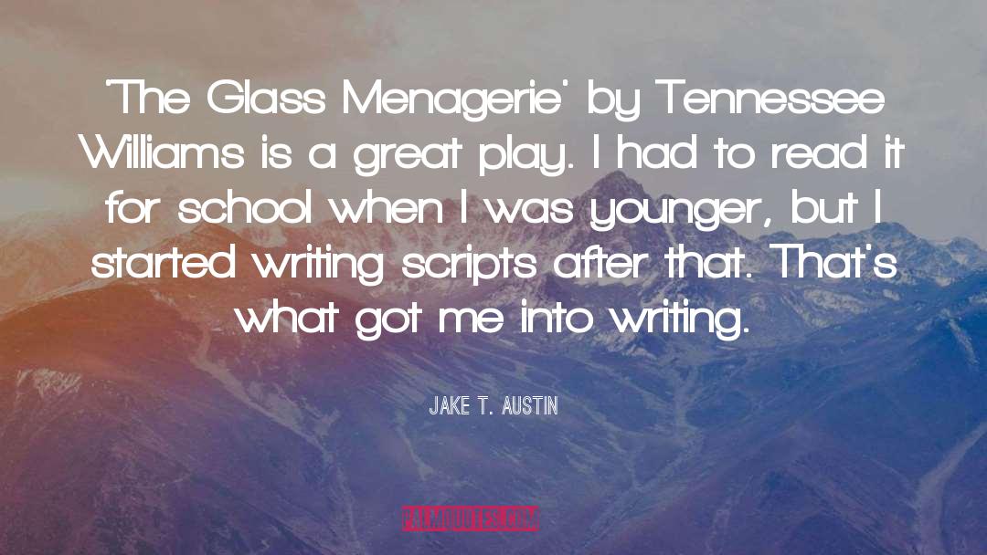 The Glass Menagerie Illusion Vs Reality quotes by Jake T. Austin