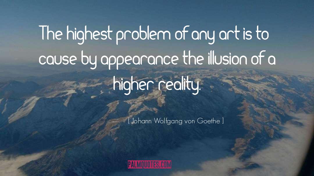 The Glass Menagerie Illusion Vs Reality quotes by Johann Wolfgang Von Goethe