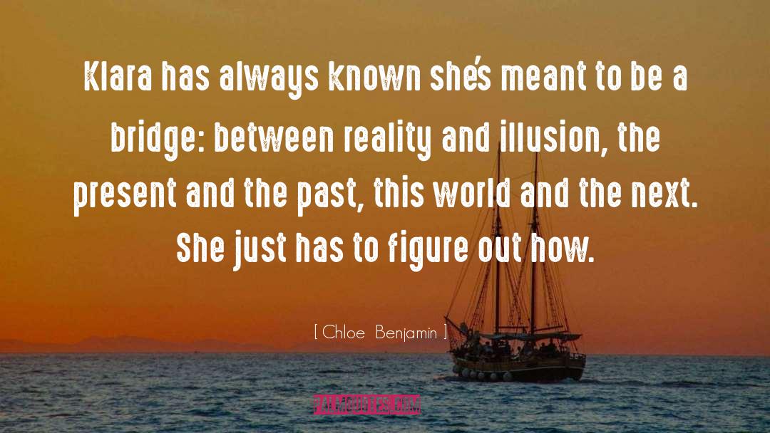 The Glass Menagerie Illusion Vs Reality quotes by Chloe  Benjamin